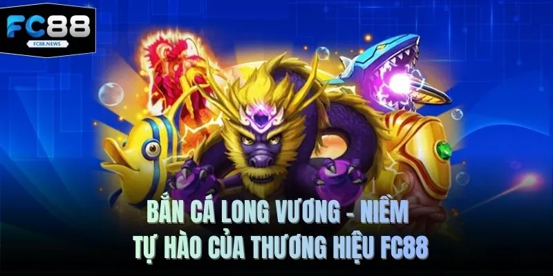 Bắn cá Long Vương