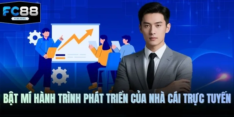 Bật mí hành trình phát triển của nhà cái trực tuyến