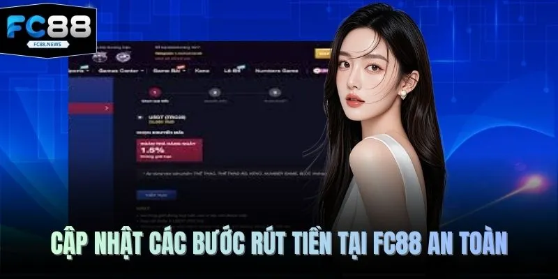 Rút Tiền FC88 2 Cập nhật các bước rút tiền tại FC88 an toàn