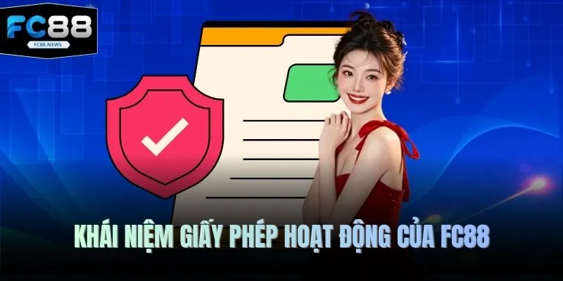 Giấy Phép Hoạt Động 1 Khái niệm giấy phép hoạt động của FC88