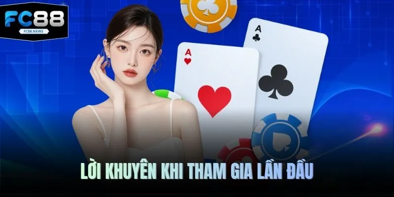 Lời khuyên khi tham gia lần đầu