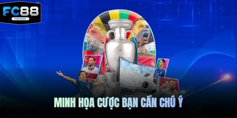 Minh họa cược bạn cần chú ý