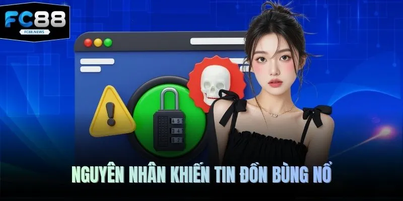 Nguyên nhân khiến tin đồn bùng nổ