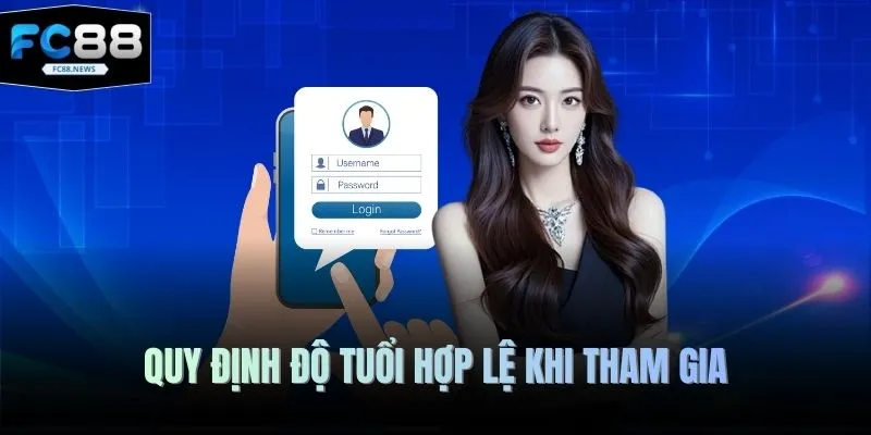 Điều Khoản Và Điều Kiện 2 Quy định độ tuổi hợp lệ khi tham gia