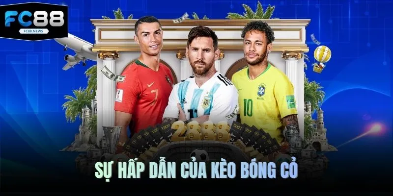 Kèo Bóng Cỏ FC88 - Bí Quyết Khai Thác Lợi Nhuận Tối Đa 2 Sự hấp dẫn của kèo bóng cỏ